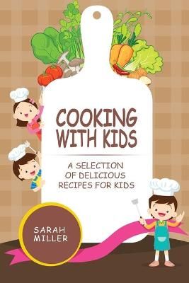 Cooking with Kids By Miller 9781801490986 (Paperback)