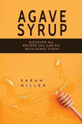 Agave Syrup By Miller 9781801491020 (Paperback)