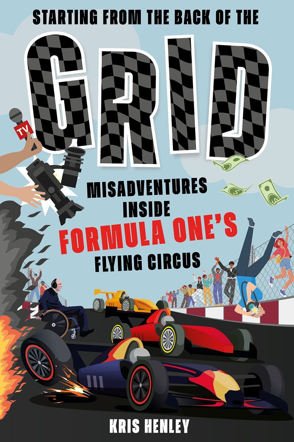 Starting from the Back of the Grid By Kris Henley 9781801506472