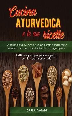 Cucina Ayurvedica E Le Sue Ricette By Pagani 9781801535830 (Paperback)