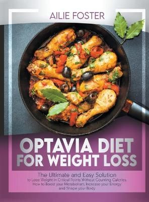 Optavia Diet for Weight Loss By Ailie Foster 9781801548878 (Hardback)