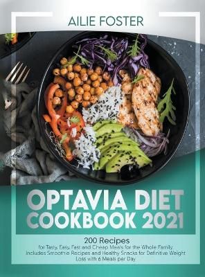 Optavia Diet Cookbook 2021 By Ailie Foster 9781801548885 (Hardback)
