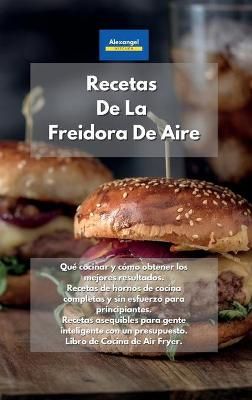Recetas De La Freidora De Aire By Kitchen 9781801606608 (Hardback)