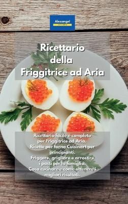 Ricettario Della Friggitrice Ad Aria By Alexangel Kitchen (Hardback)