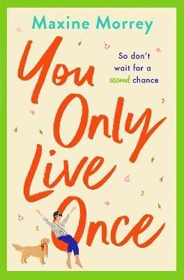 You Only Live Once By Morrey, Maxine 9781801626200 (Paperback)