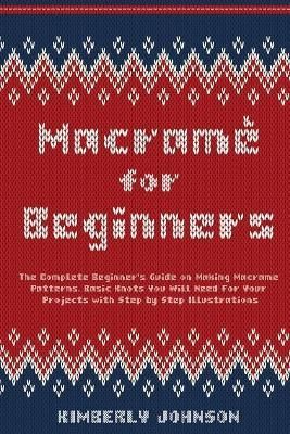 Macrame for Beginners By Kimberly Johnson 9781801886246 (Paperback)