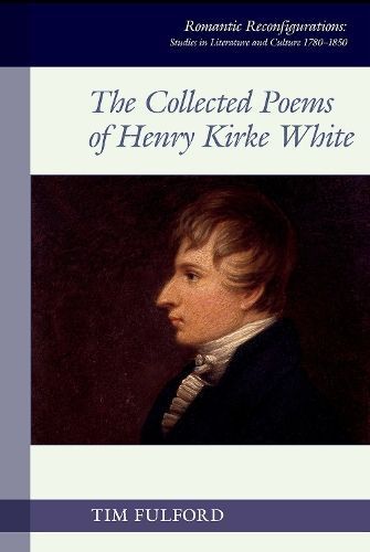 The Collected Poems of Henry Kirke White 9781802074703 (Hardback)