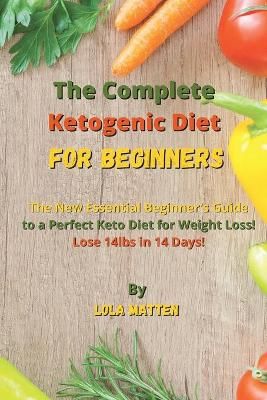 Complete Ketogenic Diet for Beginners By Matten 9781802121575