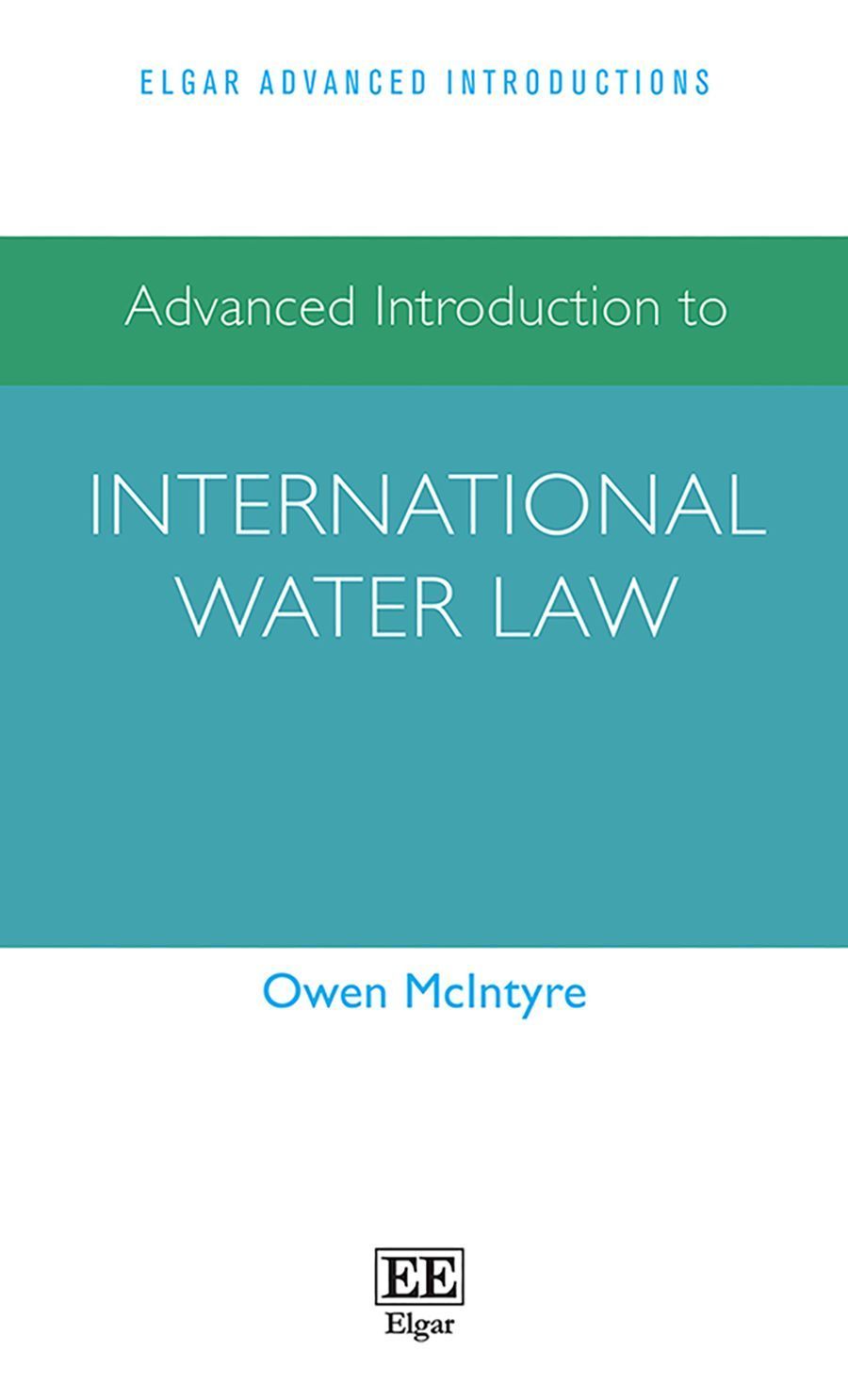 Advanced Introduction to International Water Law By Owen McIntyre