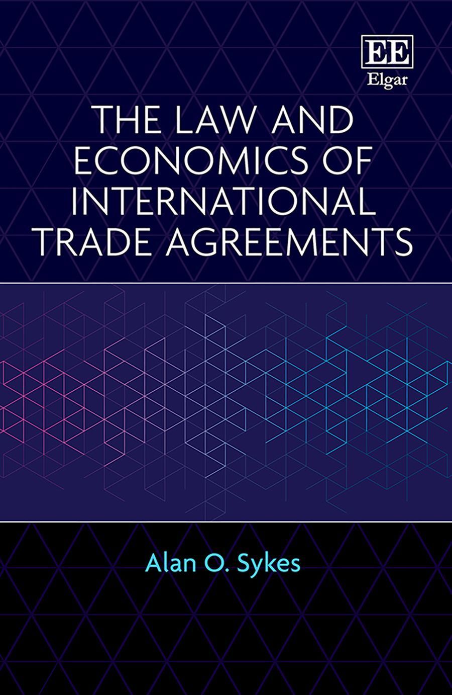 The Law and Economics of International Trade Agreements 9781802209730