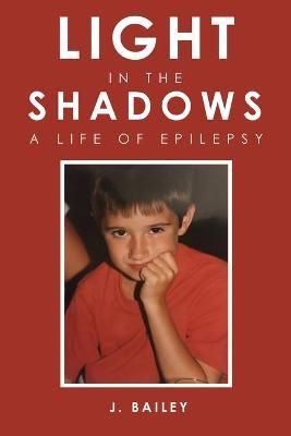 Light in the Shadows By Bailey 9781802270143 (Paperback)