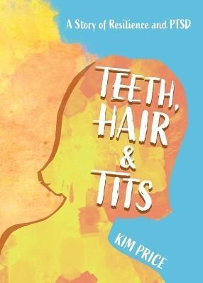 Teeth, Hair & Tits By Price 9781802270594 (Paperback)