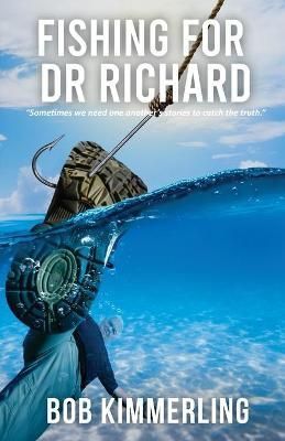 Fishing for Dr Richard By Kimmerling 9781802271966 (Paperback)