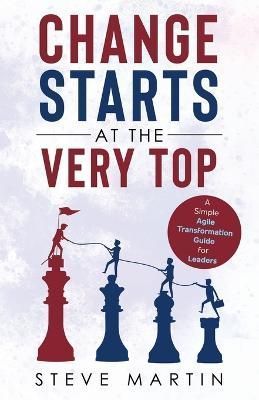 Change Starts at the Very Top By Martin 9781802275490 (Paperback)