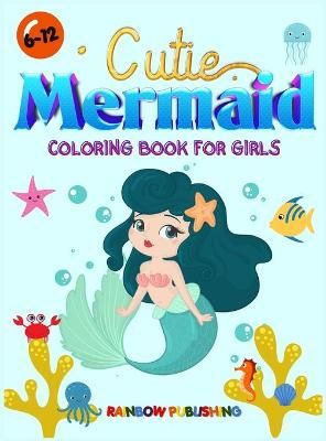 Cutie Mermaid Coloring book for girls By Publishing 9781802340211