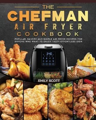 Chefman Air Fryer Cookbook By Scott 9781802447163 (Paperback)