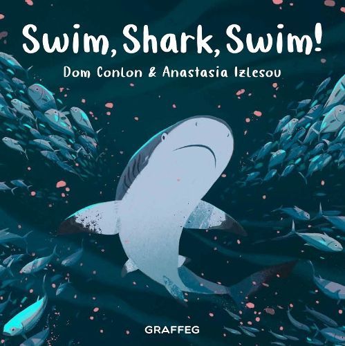 Swim, Shark, Swim! By Dom Conlon (author), Anastasia Izlesou (artist)