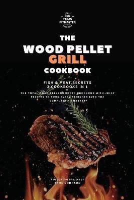 The Traeger Grill Bible: Fish VS Meat 2 Cookbooks in 1 9781802601107