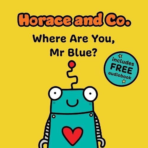 Where Are You, Mr. Blue? By Flossy and Jim 9781802634457 (Paperback)