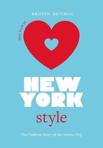 Little Book of New York Style By Kristen Bateman 9781802794908