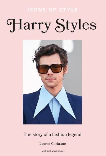 Harry Styles By Lauren Cochrane 9781802796186 (Hardback)