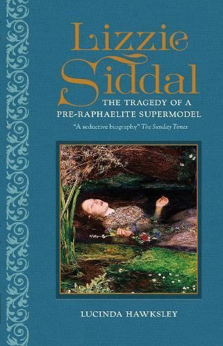 Lizzie Siddal By Lucinda Hawksley 9781802797923 (Hardback)