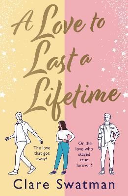 A Love to Last a Lifetime By Clare Swatman 9781802806717 (Hardback)
