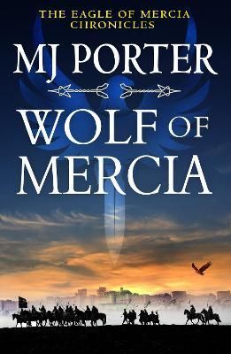 Wolf of Mercia By Porter, MJ 9781802807615 (Hardback)