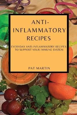 Anti-Inflammatory Recipes By Pat Martin 9781802909081 (Paperback)