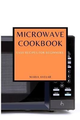 Microwave Cookbook By Avelar 9781802909593 (Paperback)