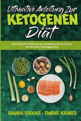 Ultimative Anleitung Zur Ketogenen Diät By Amanda Brooks (Paperback)