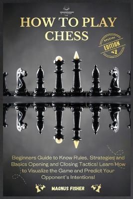 How to Play Chess By Magnus Fisher 9781803002606 (Paperback)
