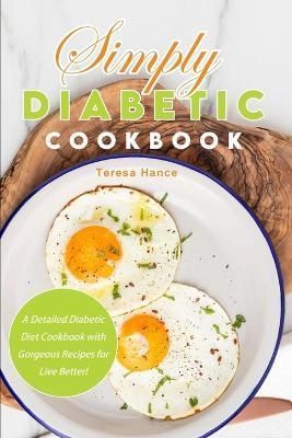 Simply Diabetic Cookbook By Hance 9781803041933 (Paperback)