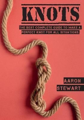 Knots By Aaron Stewart 9781803062129 (Paperback)