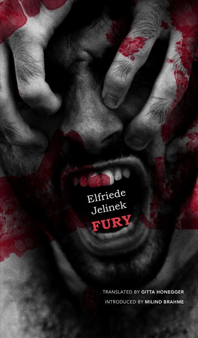 Fury By Elfriede Jelinek (author), Gitta Honegger (translator)