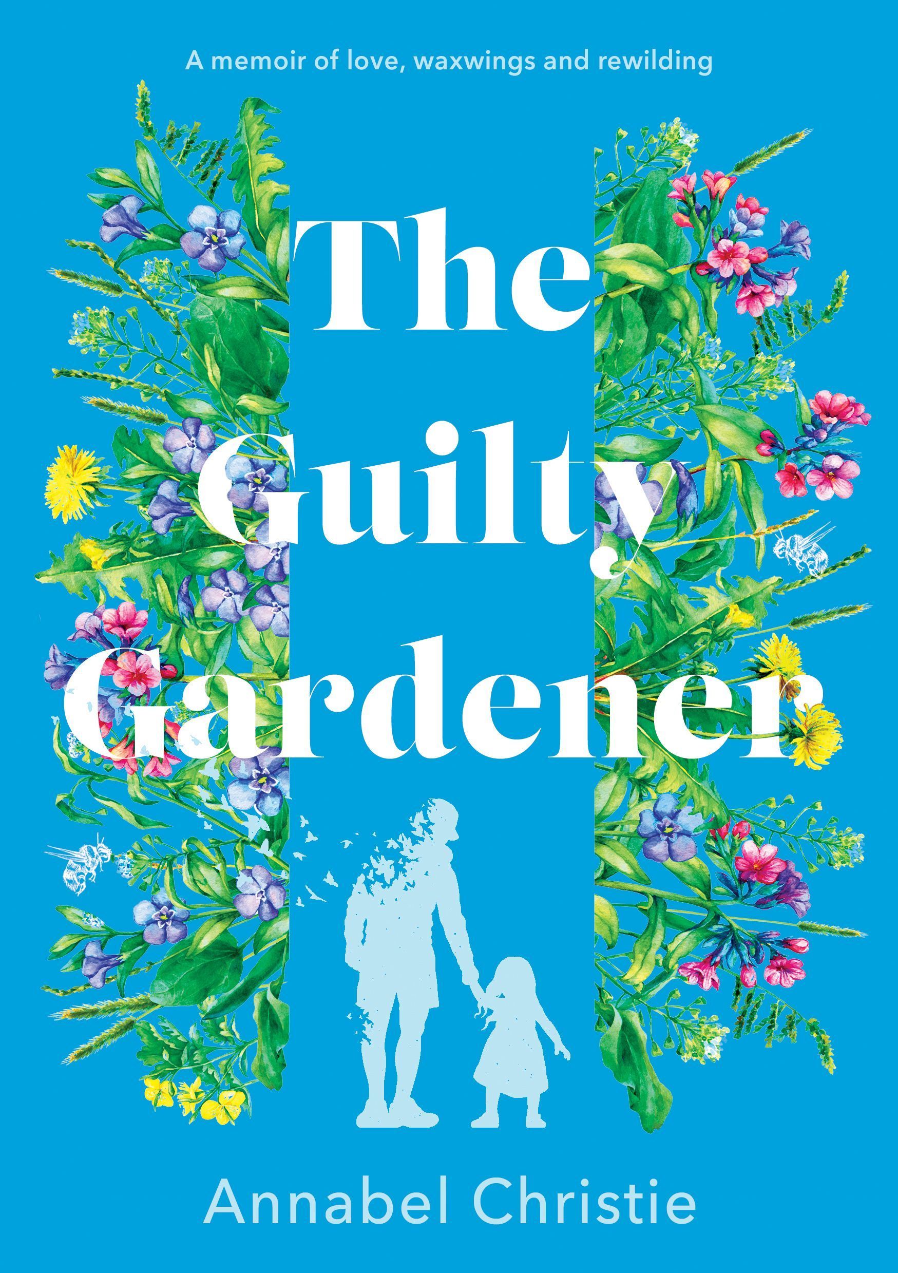 The Guilty Gardener By Annabel Christie 9781803135120 (Hardback)