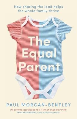 Equal Parent By Morgan-Bentley 9781803143989 (Paperback)
