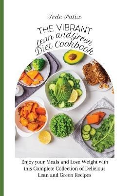 Vibrant Lean and Green Diet Cookbook By Patix 9781803178271