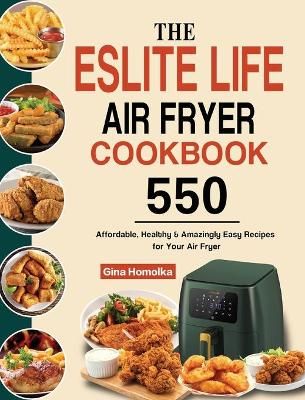 ESLITE LIFE Air Fryer Cookbook By Homolka 9781803192994 (Hardback)