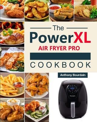 Power XL Air Fryer Pro Cookbook By Bourdain 9781803193021 (Paperback)