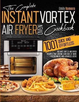 Instant Vortex Air Fryer Oven Cookbook 1001 By Romero 9781803213736