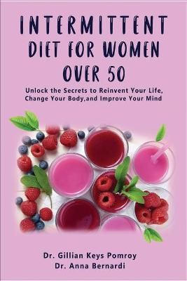 Intermittent Diet for Women Over 50 By Keys Pomroy 9781803250922