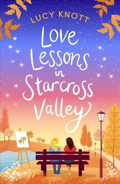 Love Lessons in Starcross Valley By Lucy Knott 9781803281292