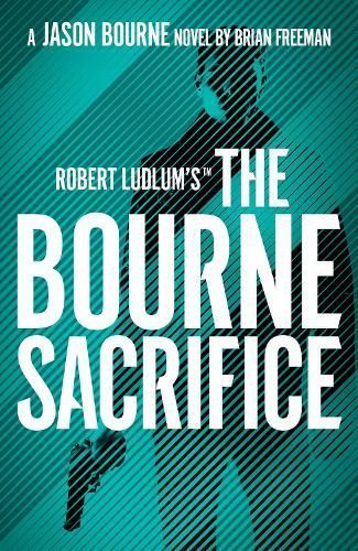 Robert Ludlum's The Bourne Sacrifice 9781803285887 (Paperback)