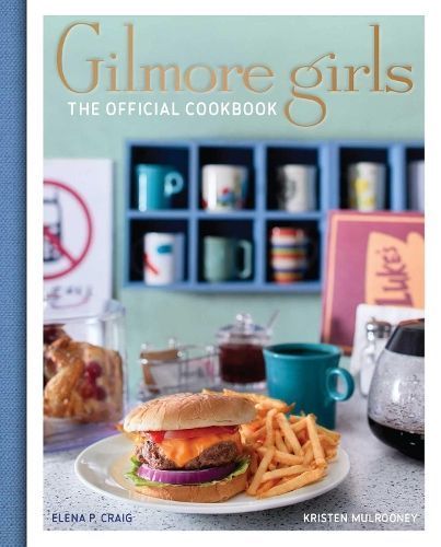Gilmore Girls By Elena P. Craig, Kristen Mulrooney 9781803360607