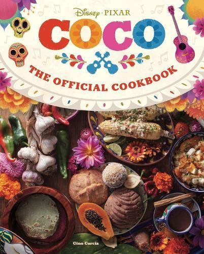 Coco: The Official Cookbook By Gino Garcia 9781803364889 (Hardback)