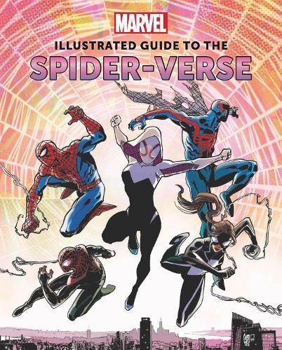 Marvel: Illustrated Guide to the Spider-Verse By Marc Sumerak