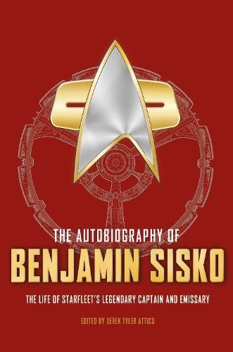The Autobiography of Benjamin Sisko By Derek Tyler Attico (Hardback)