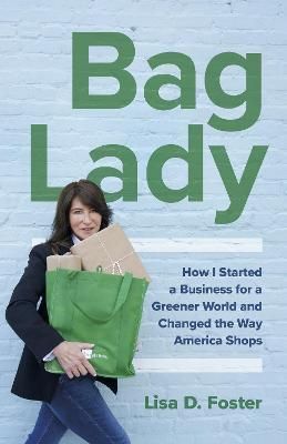 Bag Lady By Lisa D. Foster 9781803411668 (Paperback)