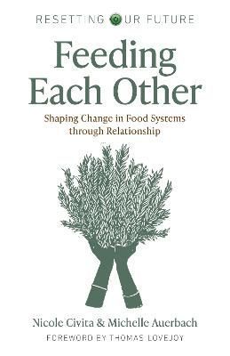 Resetting our Future: Feeding Each Other By Michelle Auerbach